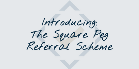 The Square Peg Referral Scheme
