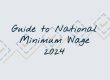 Guide to National Minimum Wage 2024